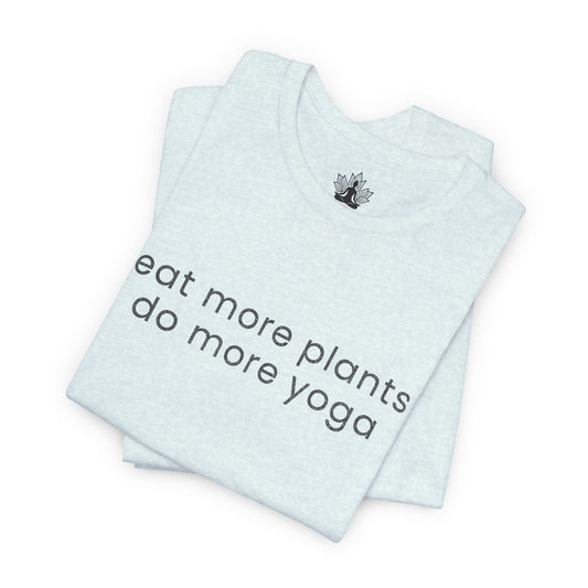 Eat More Plants - Do More Yoga Men Tee