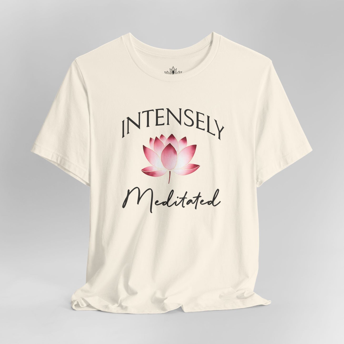 Intensely Meditated – Lotus Zen Tee