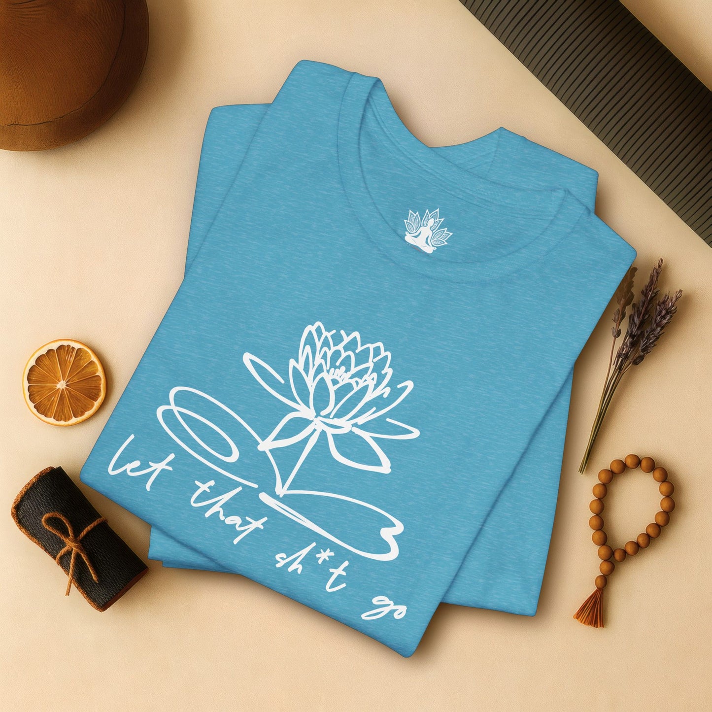 Let That Sh*t Go – Sassy Zen Tee