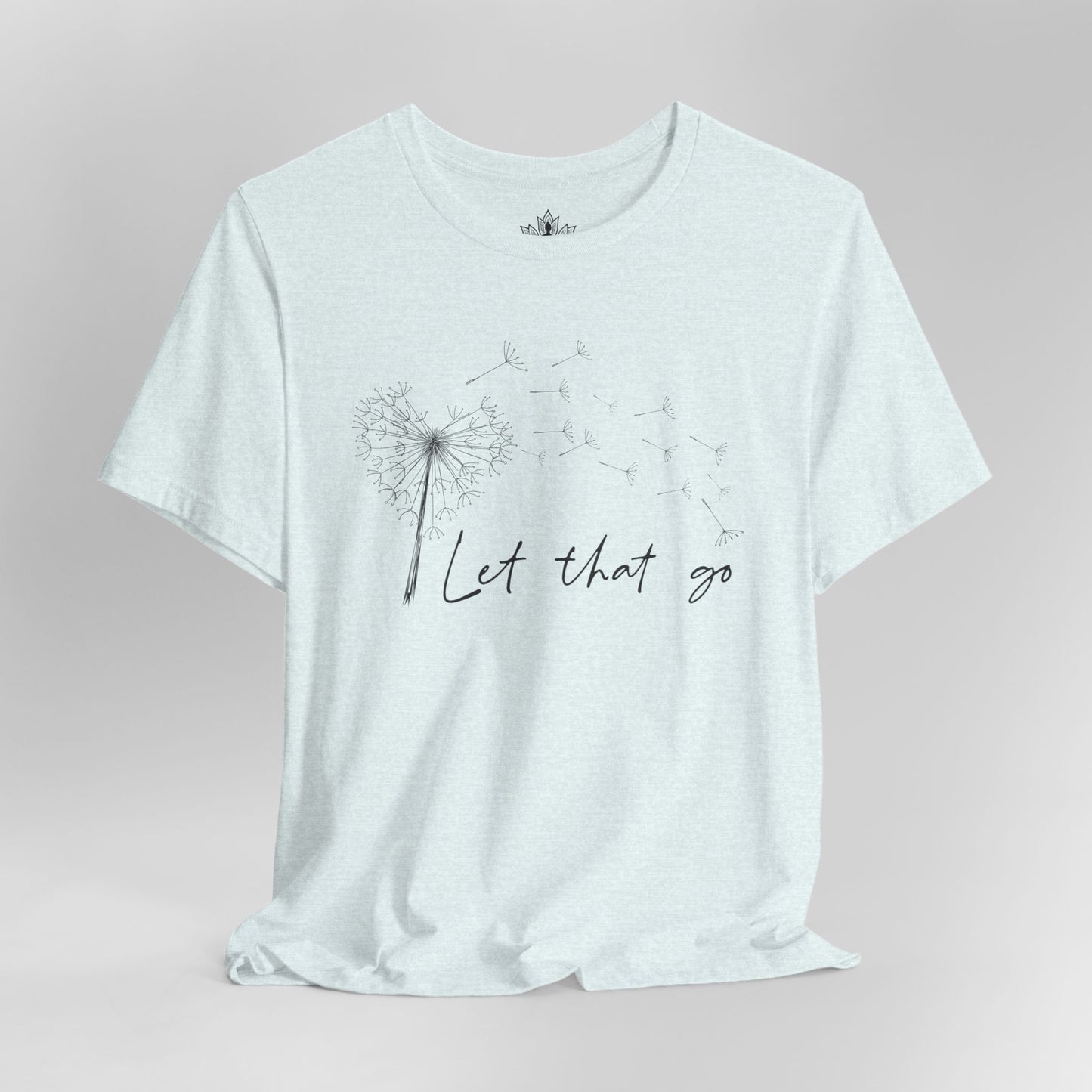 Let That Go - Dandelion Tee