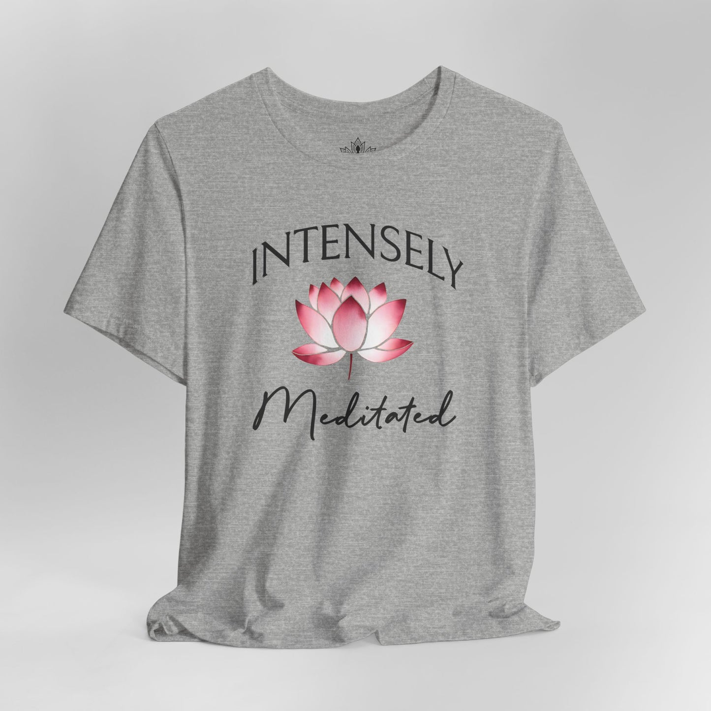 Intensely Meditated – Lotus Zen Tee