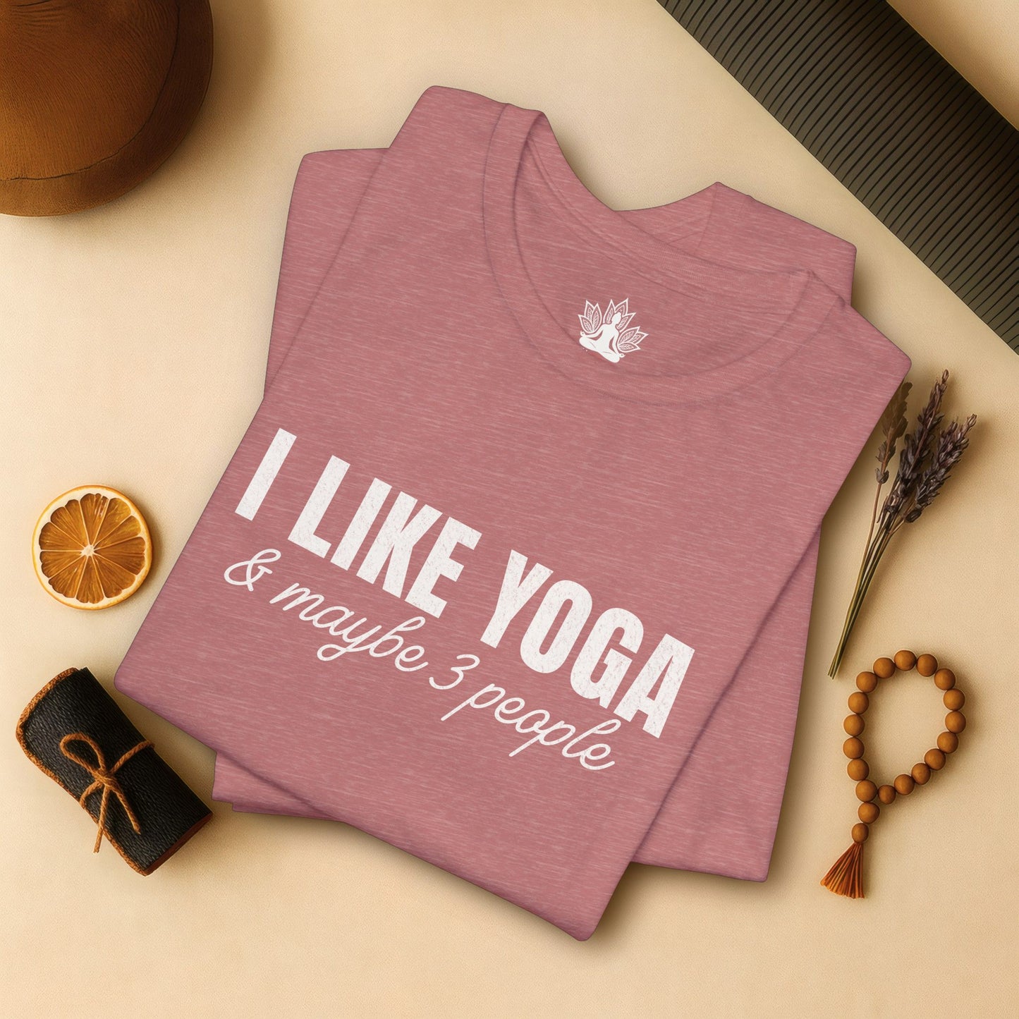 I Like Yoga & Maybe 3 People - Funny Tee