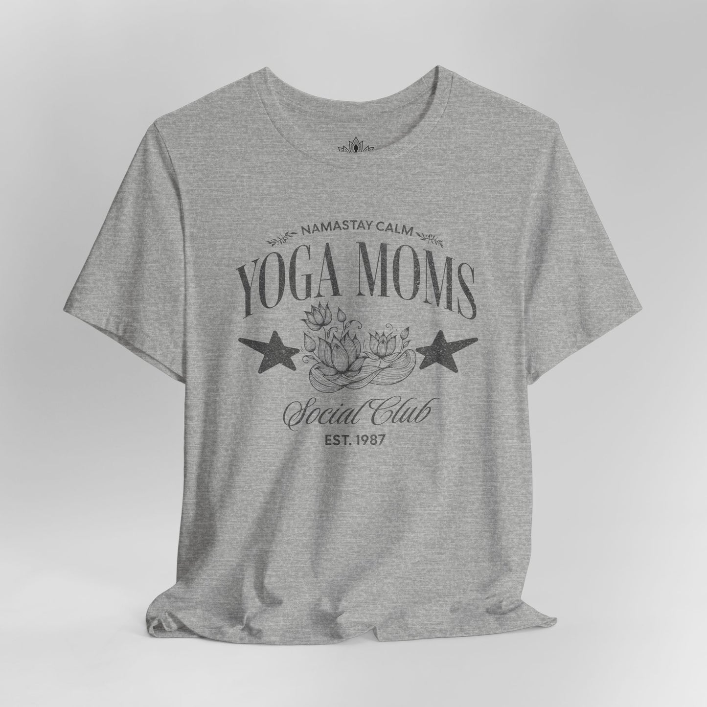 Yoga Moms – Namastay Calm Social Club Tee