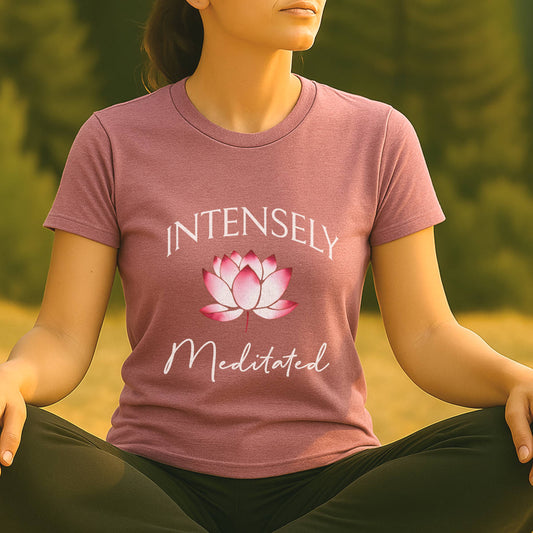 Intensely Meditated – Lotus Zen Tee