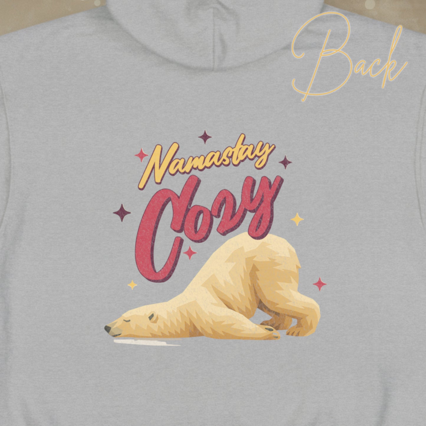 Hoodie Champion – Namastay Cozy (Back Print Edition)