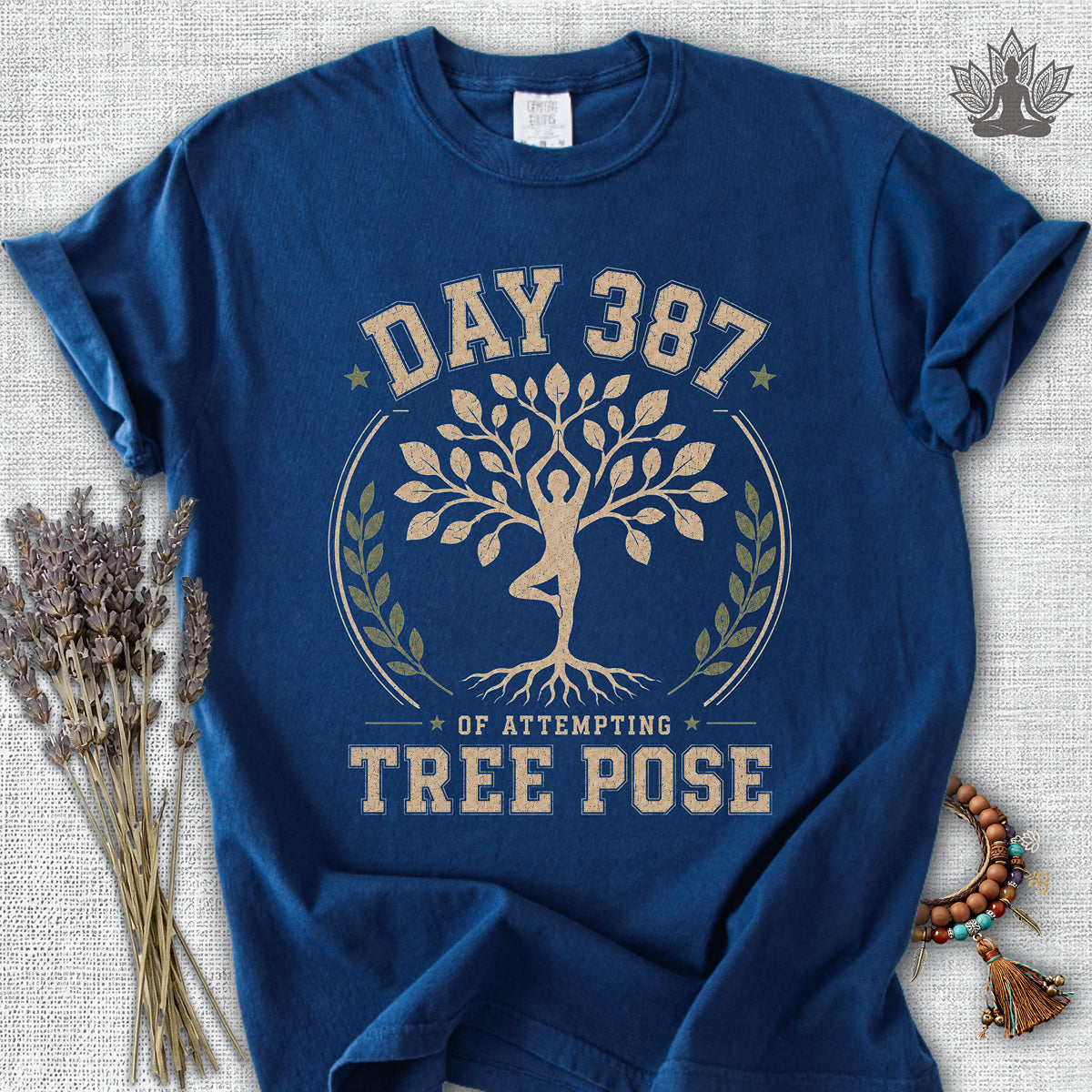 Day 387 Of Attempting Tree Pose Comfort Colors® Tee