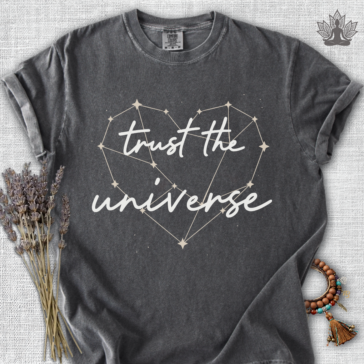 Trust The Universe Comfort Colors® Tee