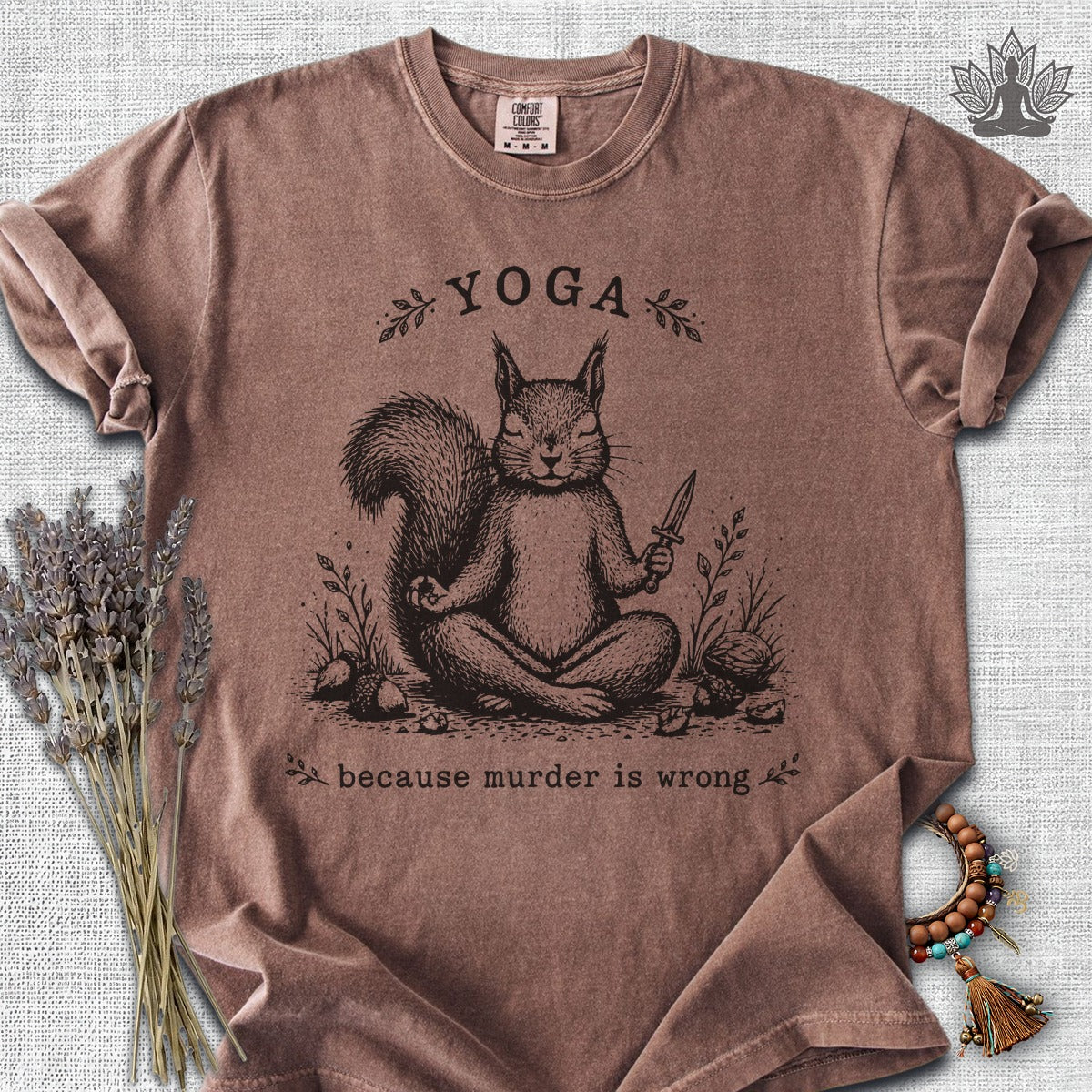 Yoga Because Murder Is Wrong Squirrel Comfort Colors Tee