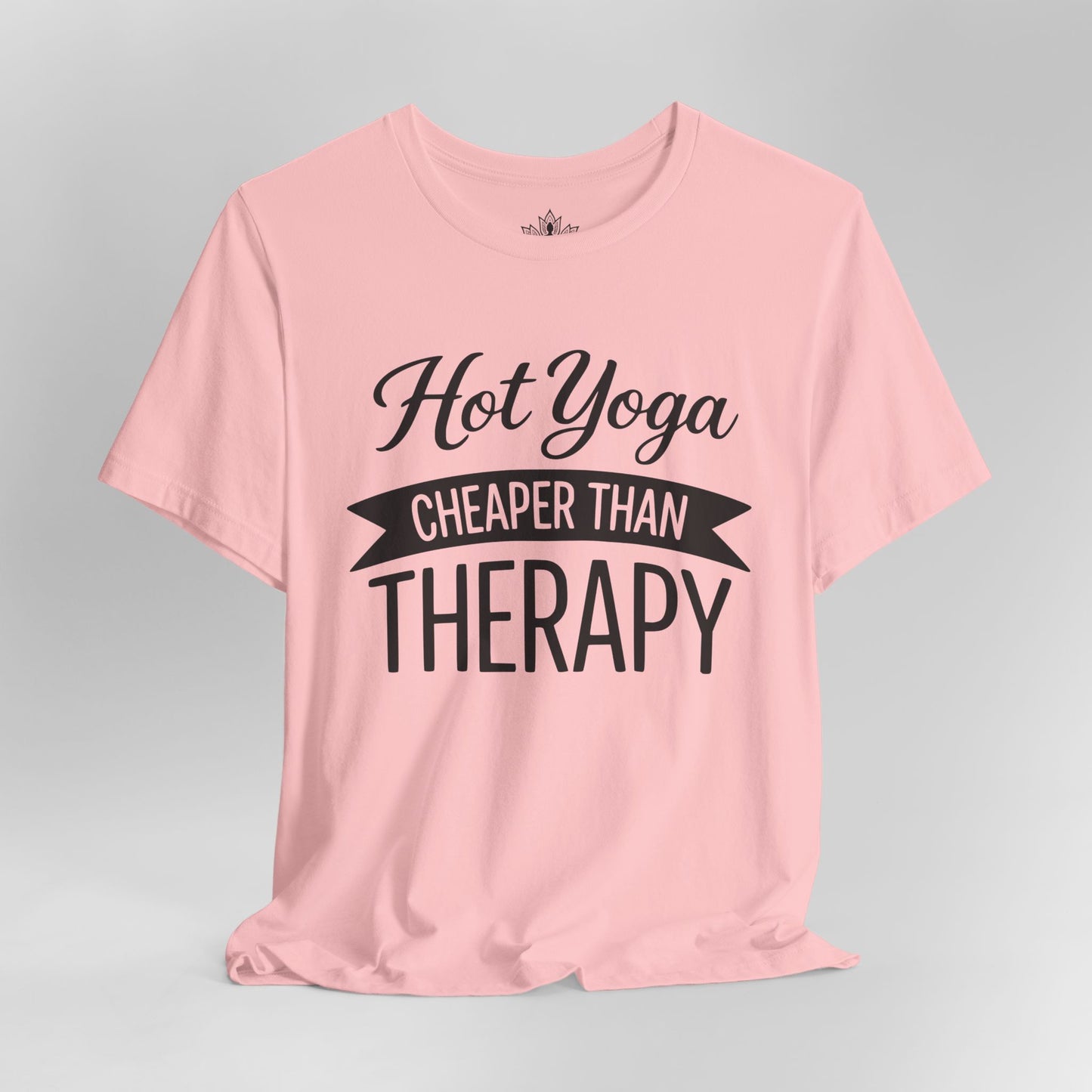 Hot Yoga Cheaper Than Therapy Tee
