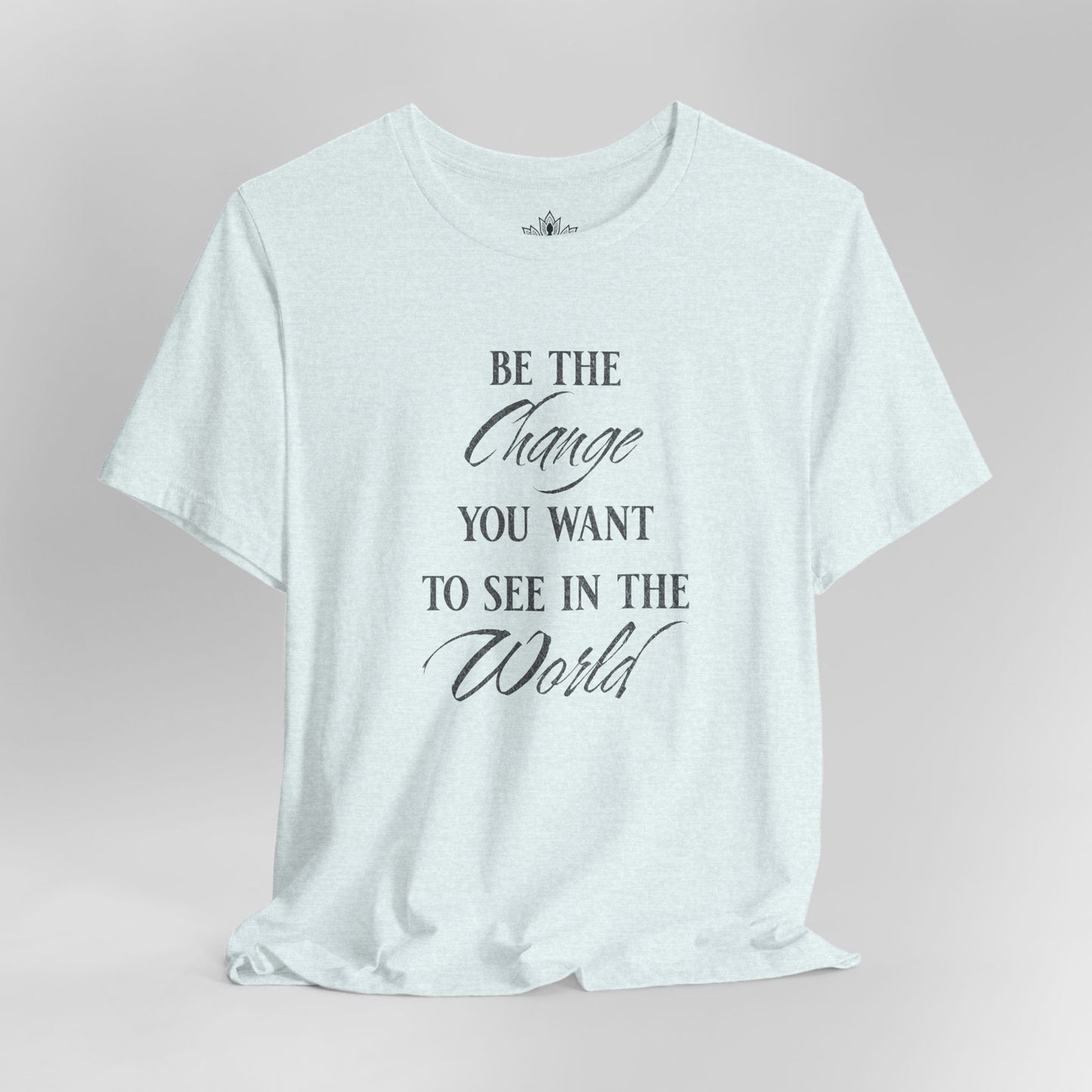 Be the Change – Mindful Living Tee