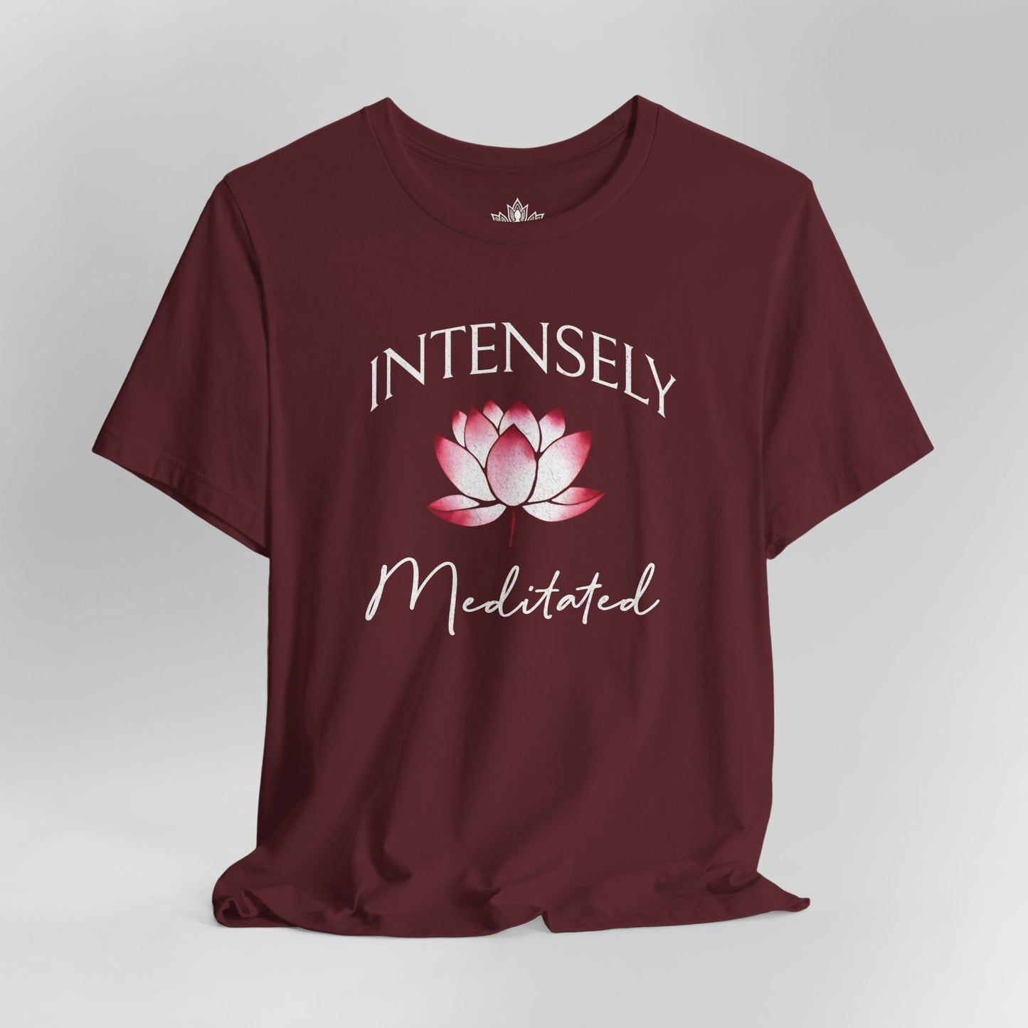 Intensely Meditated – Lotus Zen Tee