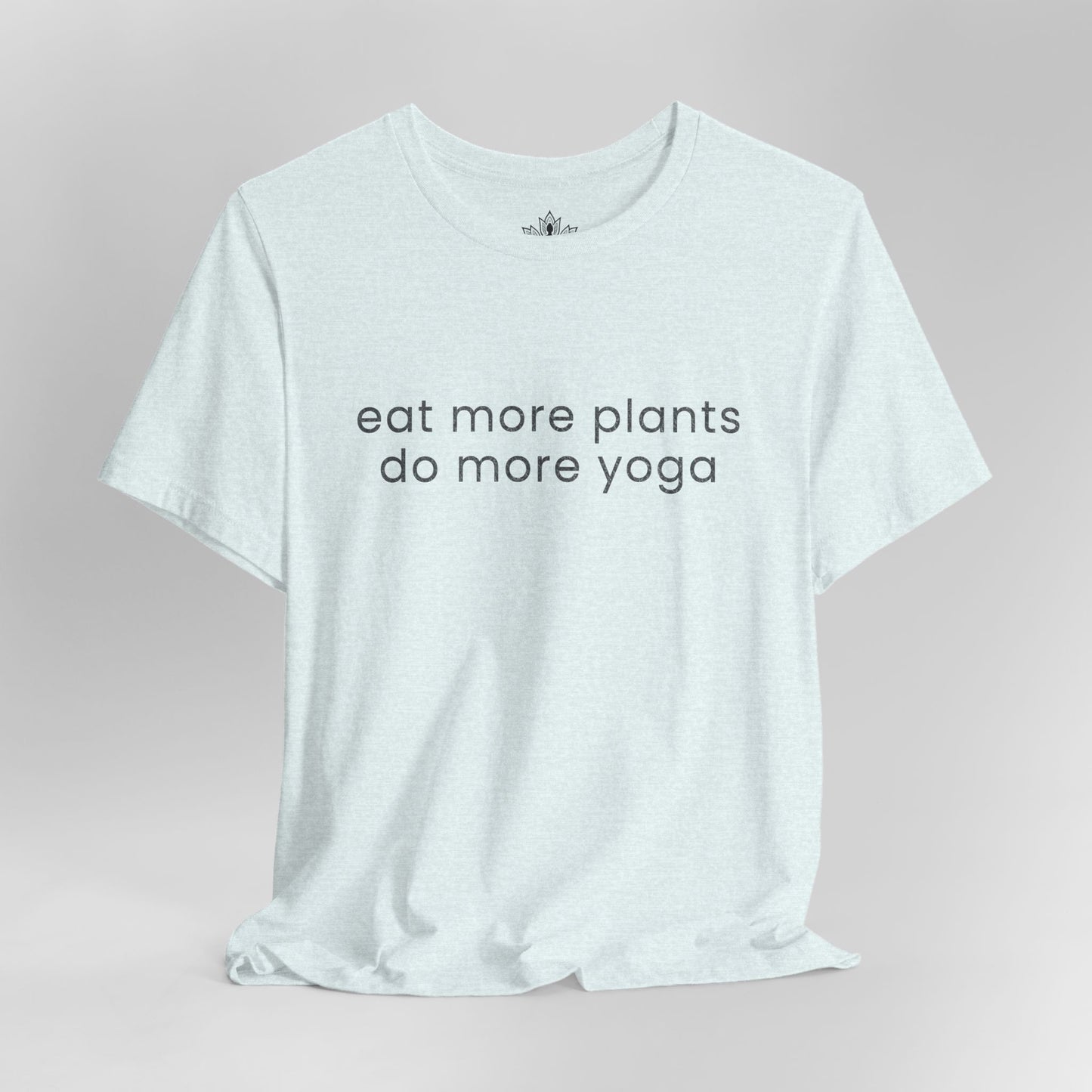 Eat More Plants - Do More Yoga Tee