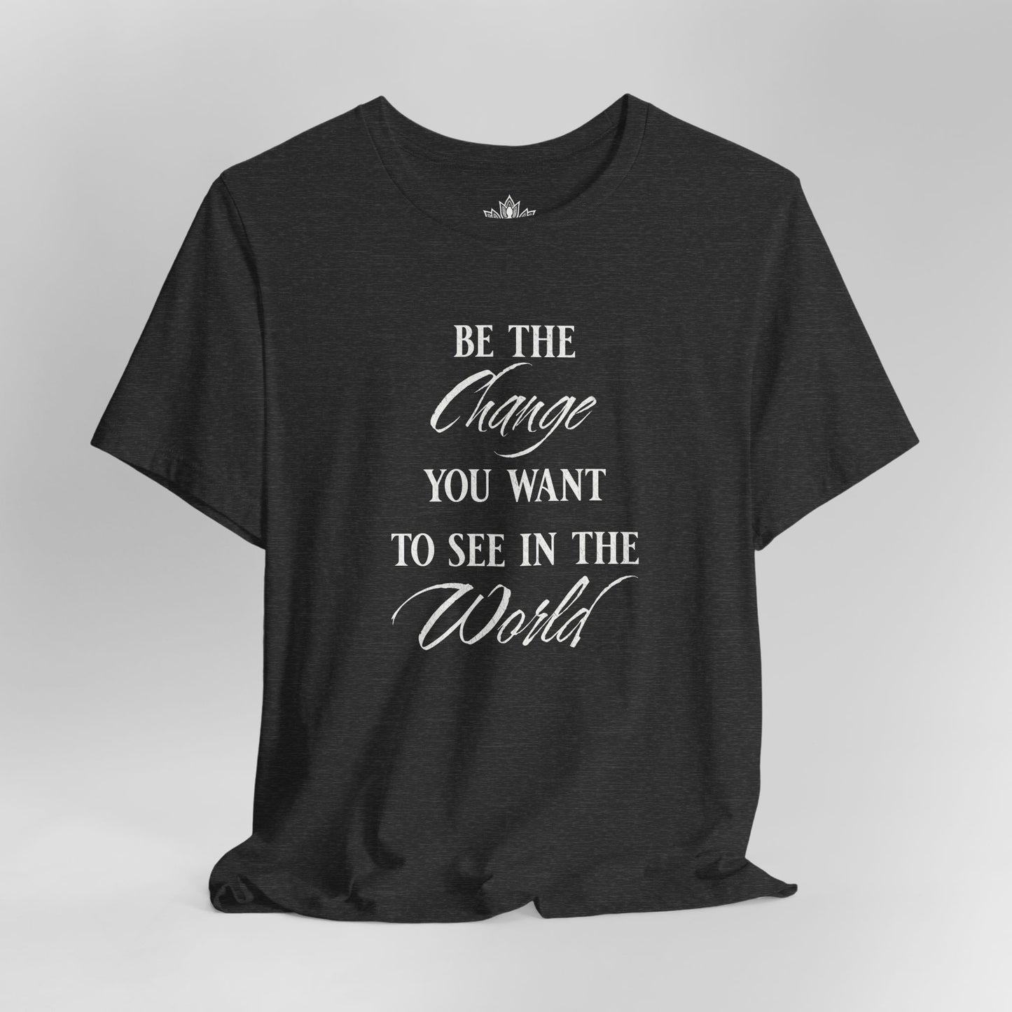 Be the Change – Mindful Living Tee