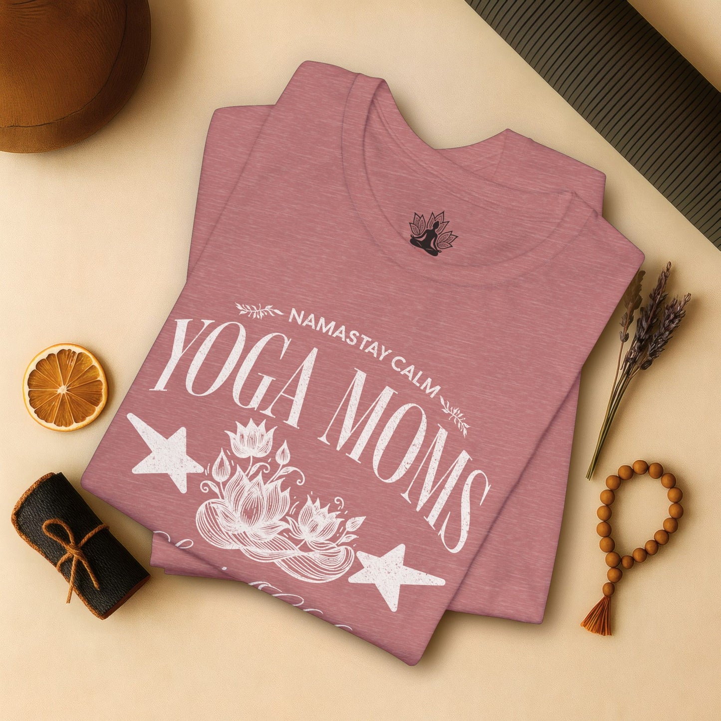 Yoga Moms – Namastay Calm Social Club Tee