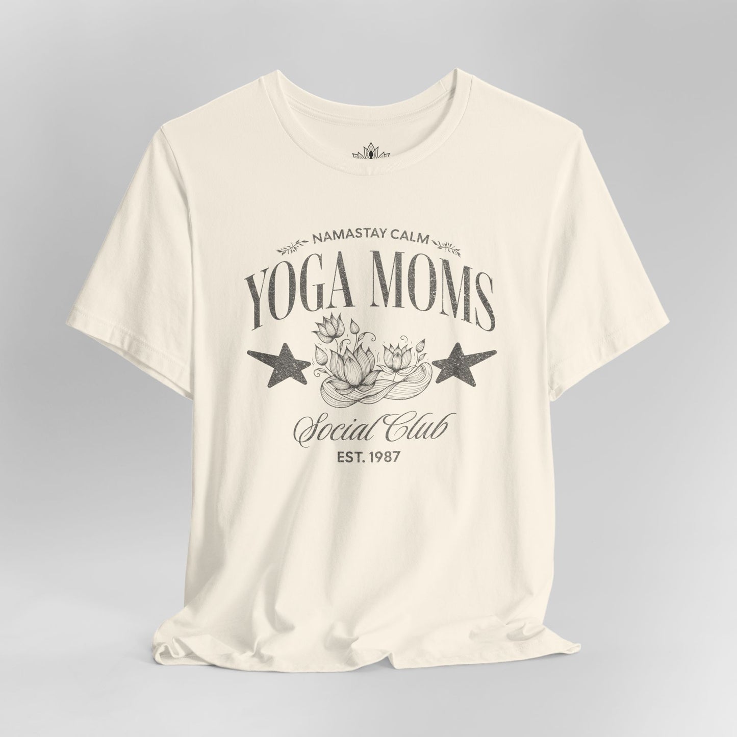 Yoga Moms – Namastay Calm Social Club Tee