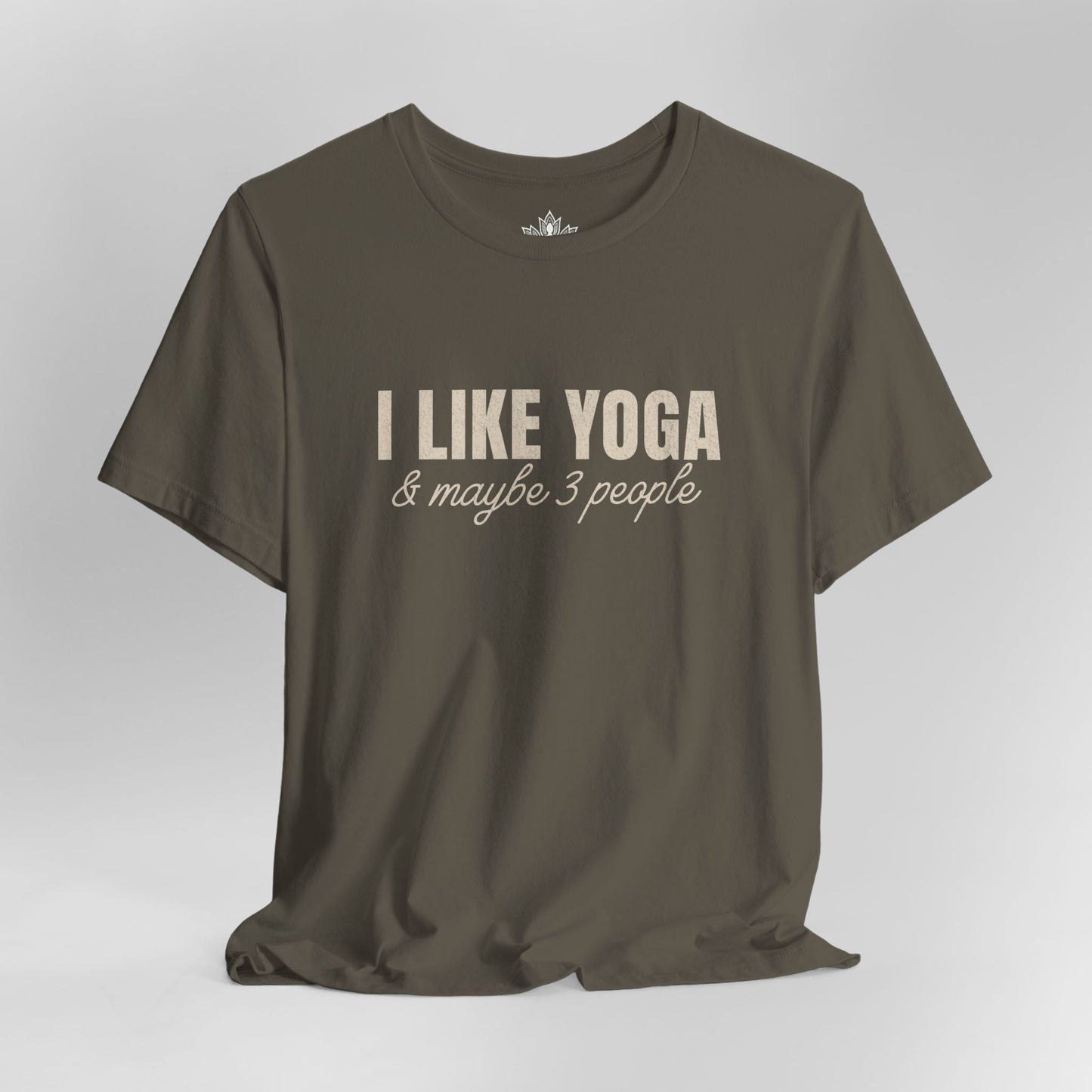 I Like Yoga & Maybe 3 People - Funny Tee