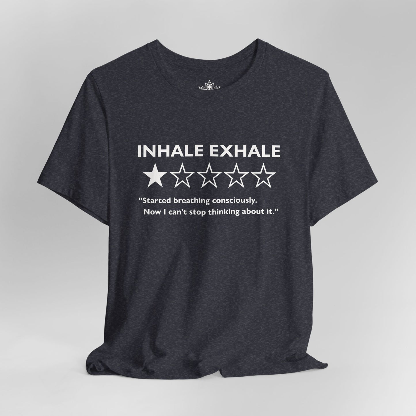 Inhale Exhale Review – Funny Mindful Tee
