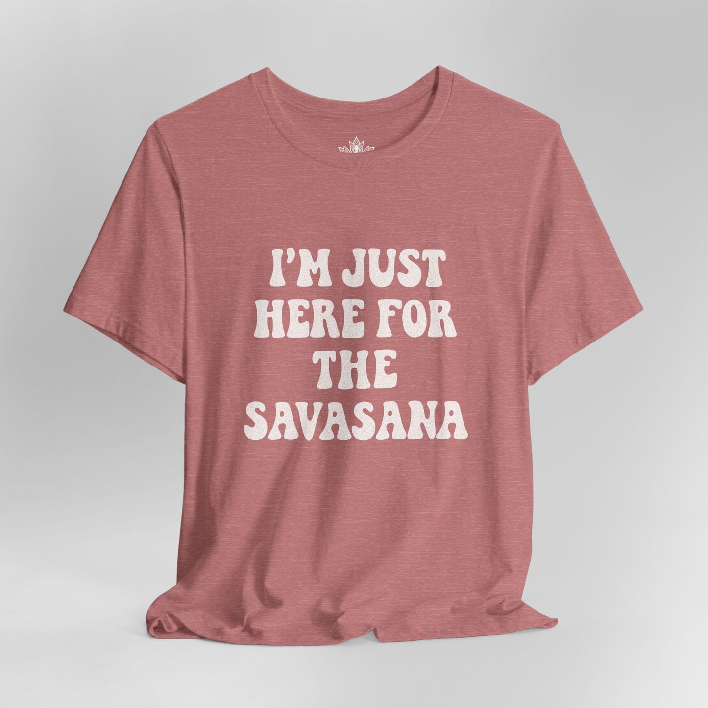 Savasana Only – Funny Yoga Tee