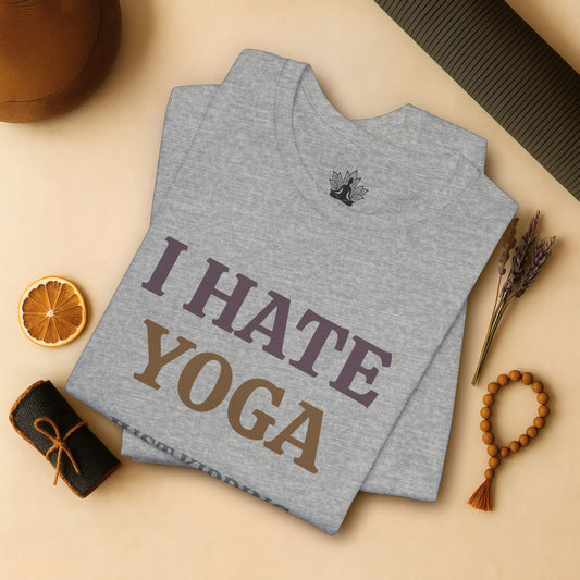 I Hate Yoga – Just Kidding Tee