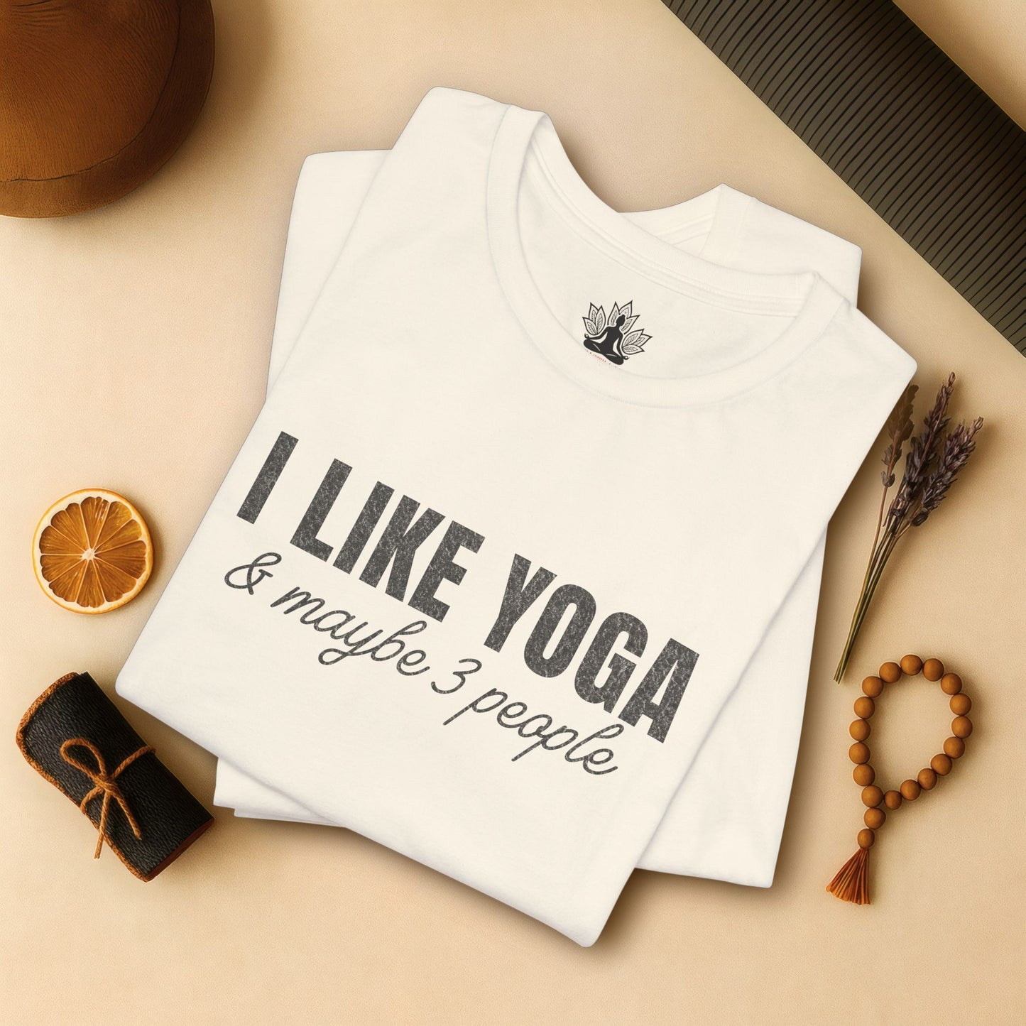 I Like Yoga & Maybe 3 People - Funny Tee