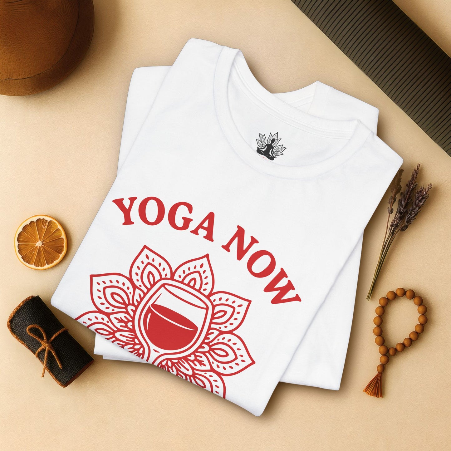 Yoga Now Wine Later - Funny Yoga Tee
