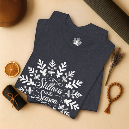 Stillness Is the Season - Mindful Winter Snowflake Tee