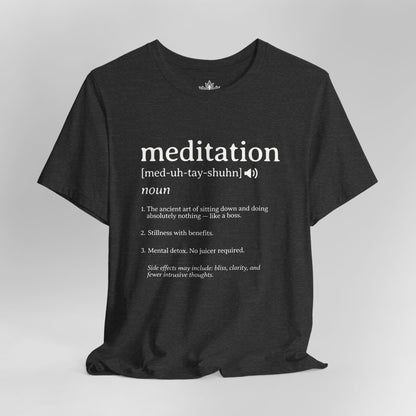 Meditation Definition – Funny Mindful Men Tee