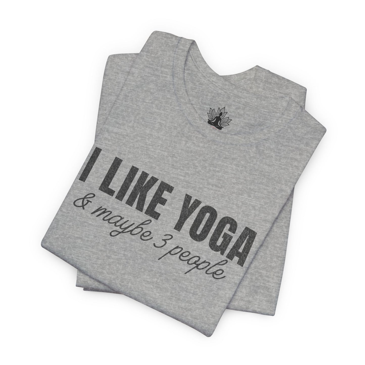 I Like Yoga & Maybe 3 People - Funny Men Tee