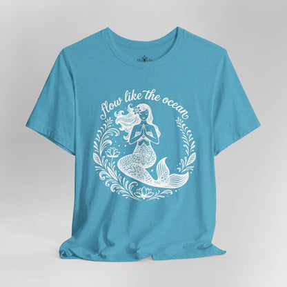 Mermaid Flow Like The Ocean Tee