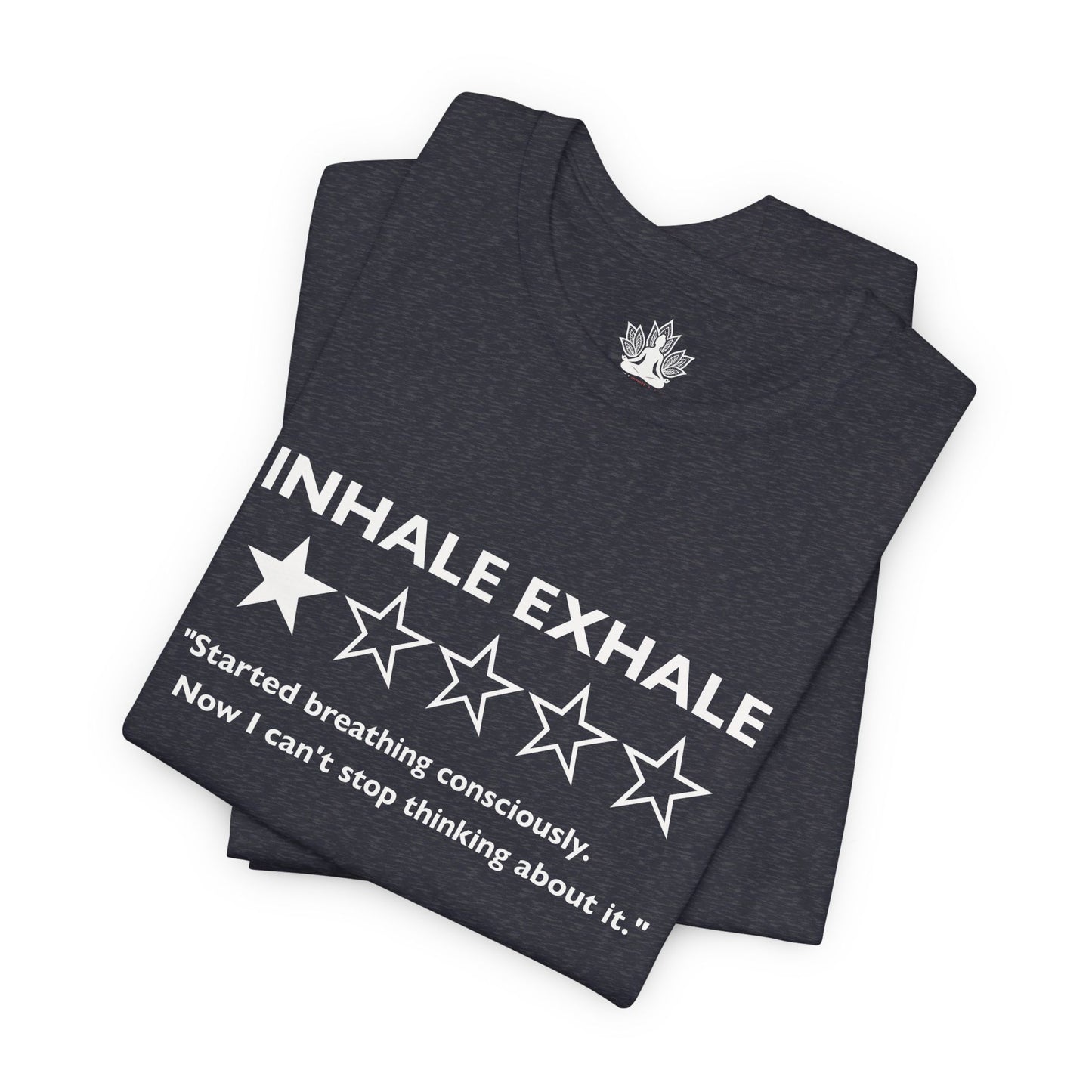 Inhale Exhale Review – Funny Mindful Men Tee