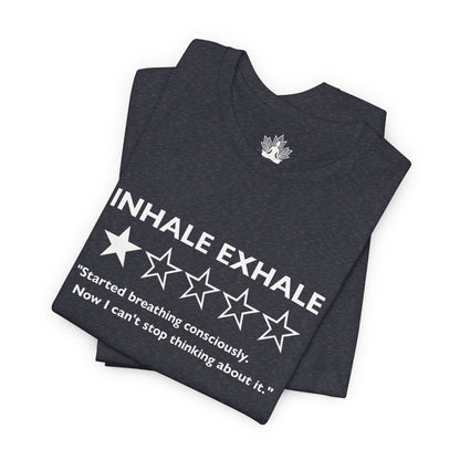 Inhale Exhale Review – Funny Mindful Men Tee