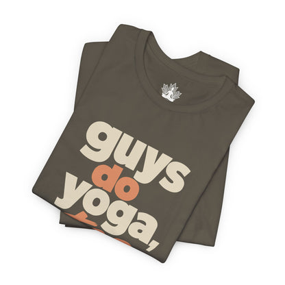 Guys Do Yoga Too Tee
