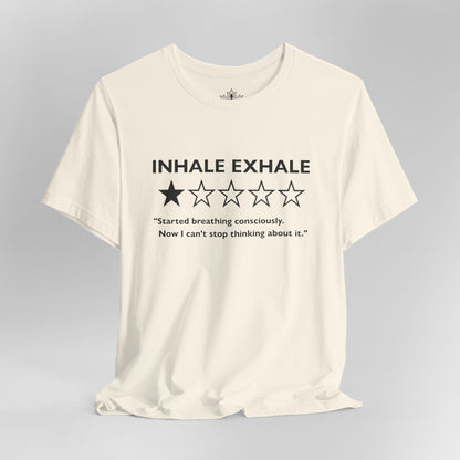 Inhale Exhale Review – Funny Mindful Tee