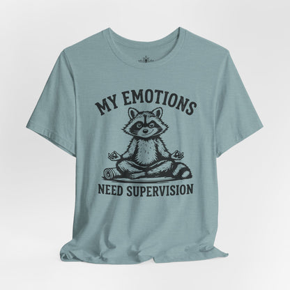 My Emotions Need Supervision Men Tee