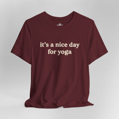 It's A Nice Day For Yoga – Minimalist Tee