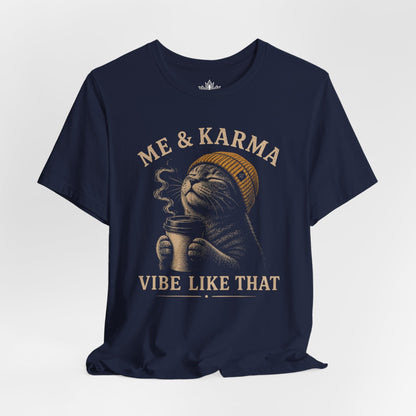 Me & Karma Vibe Like That Cat Tee