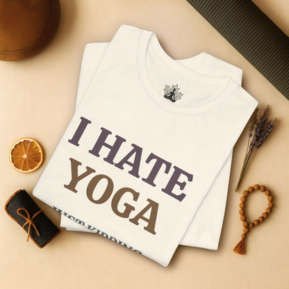 I Hate Yoga – Just Kidding Tee
