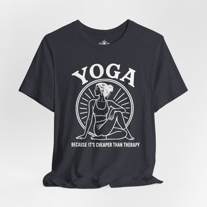 Yoga Because It's Cheaper Than Therapy Tee