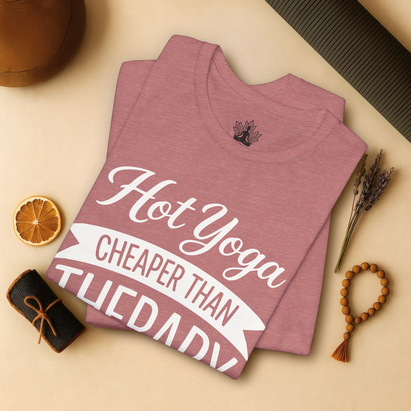 Hot Yoga Cheaper Than Therapy Tee