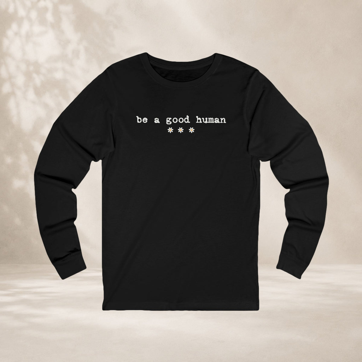 Be A Good Human Daisy Long Sleeve Tee