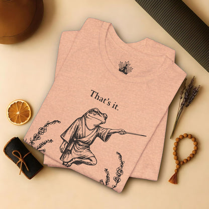 That's It, You're Going To Savasana Tee