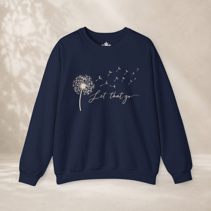Let That Go Dandelion Sweatshirt