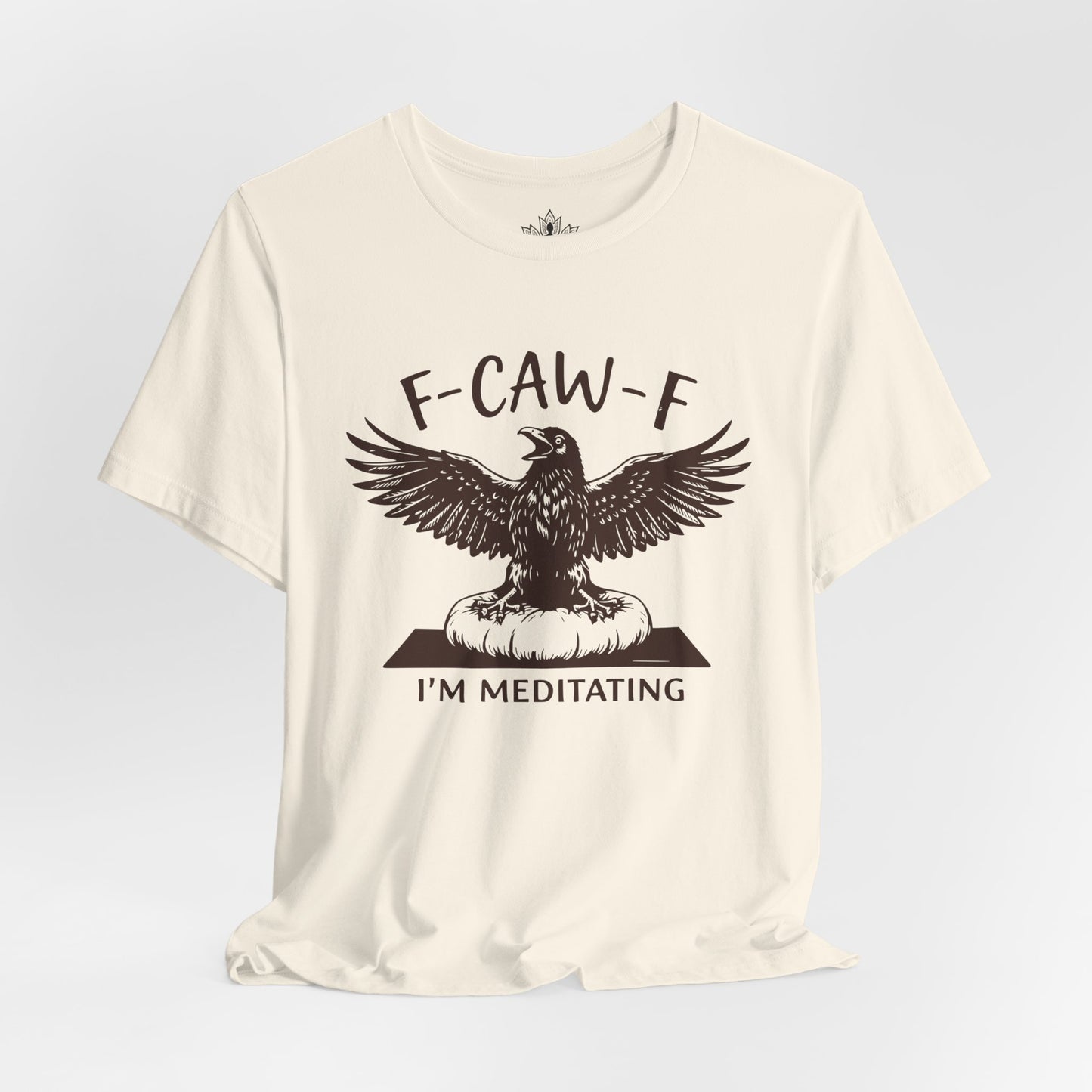 F-CAW-F I'm Meditating
