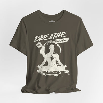 Breathe Be Present – Mindfulness Men Tee