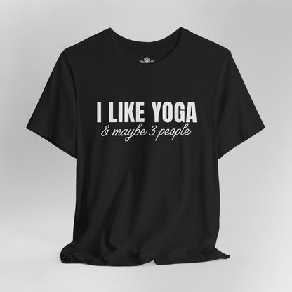 I Like Yoga & Maybe 3 People - Funny Men Tee