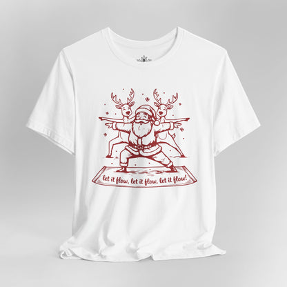Laissez couler le Père Noël et ses rennes en posture de guerrier – T-shirt de yoga humoristique de Noël