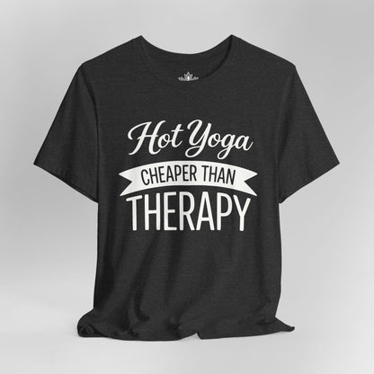Hot Yoga Cheaper Than Therapy Tee