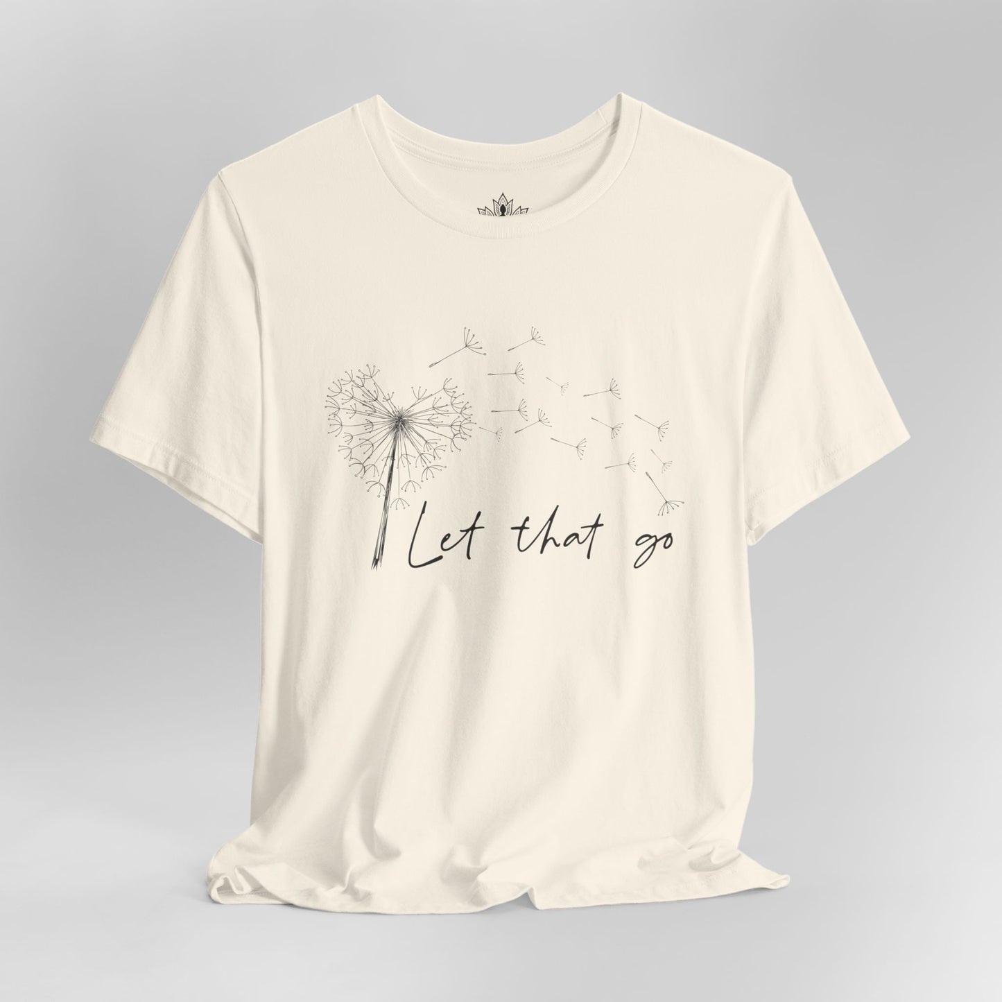Let That Go - Dandelion Tee