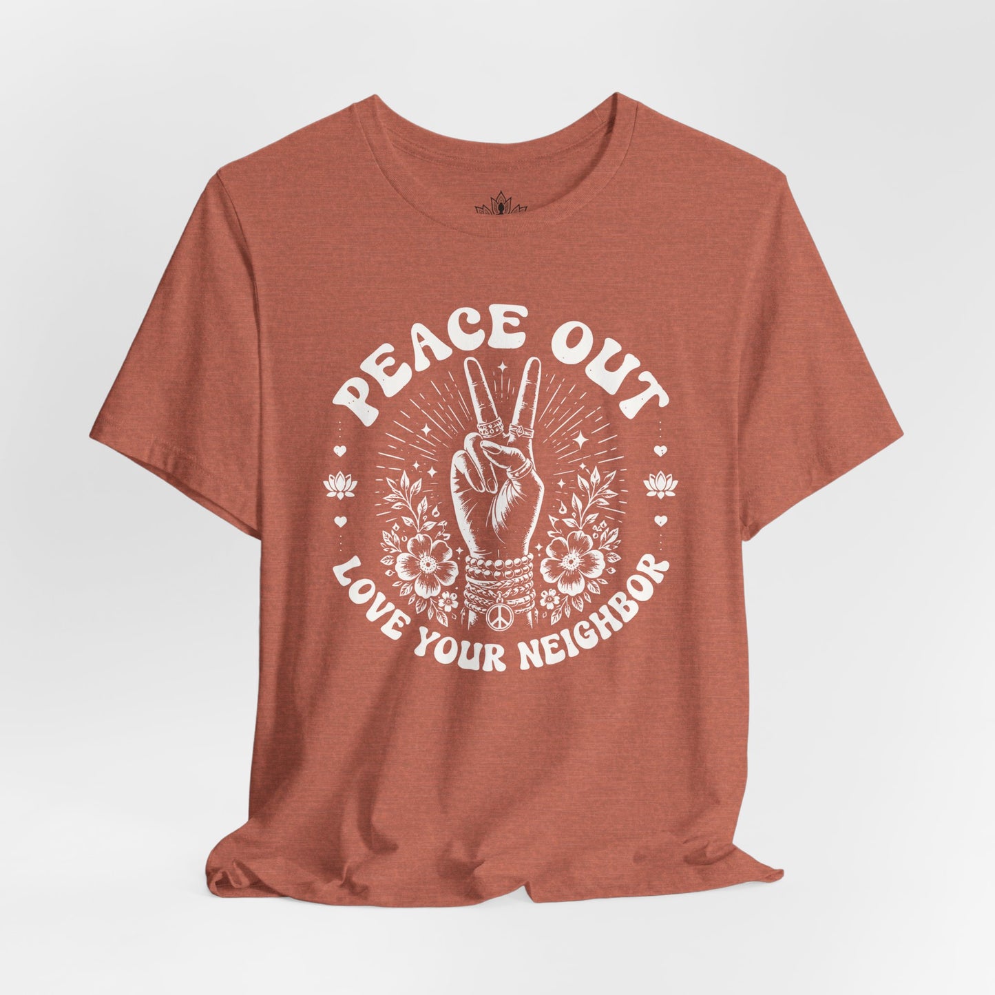 Peace Out, Love Your Neighbor Tee