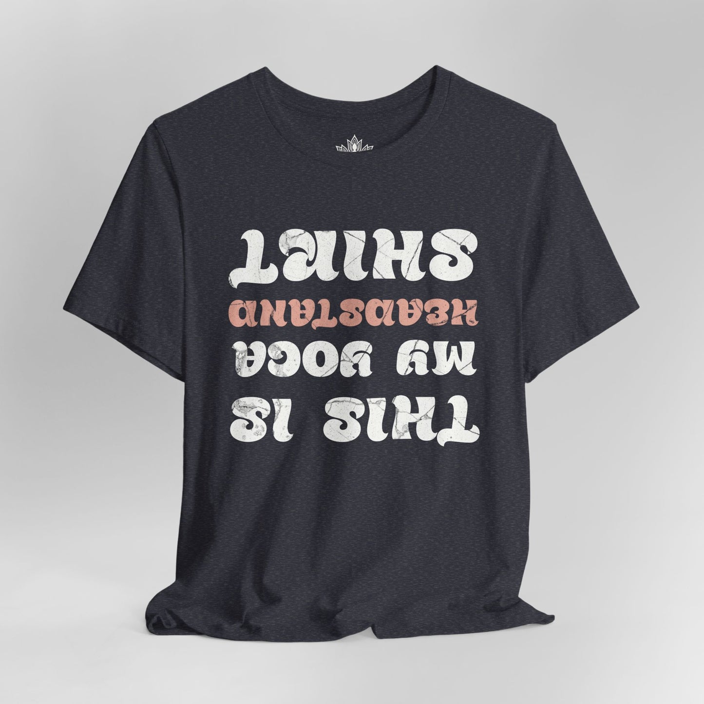 This Is My Yoga Headstand Shirt